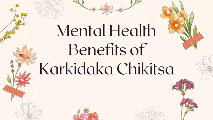 mental health benefits of karkidaka chikitsa