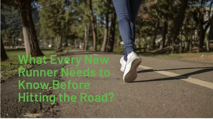 what every new runner needs to know before