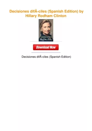 Decisiones difÃ­ciles (Spanish Edition) by Hillary Rodham Clinton