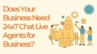 Does Your Business Need 24x7 Chat Live Agents for Business