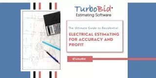 The Ultimate Guide to Residential Electrical Estimating for Accuracy and Profit