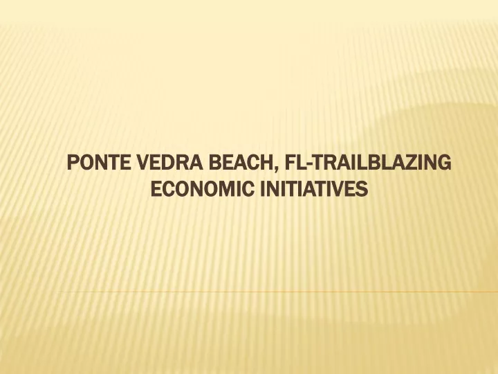 ponte vedra beach fl trailblazing economic initiatives