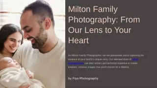 Milton Family Photography: From Our Lens to Your Heart