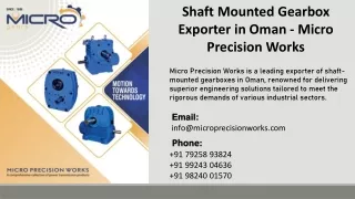 Shaft Mounted Gearbox Exporter in Oman - Micro Precision Works