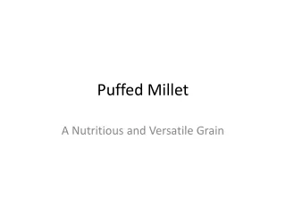 Puffed_Millet_Presentation