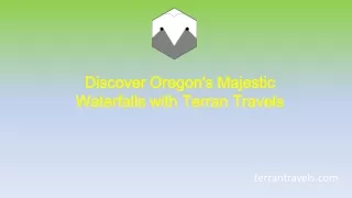 Discover Oregon's Majestic Waterfalls with Terran Travels