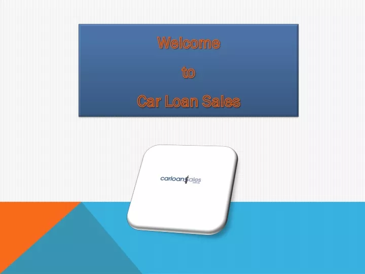 welcome to car loan sales