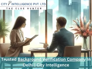 Top Background Verification Company in Delhi NCR - City Intelligence