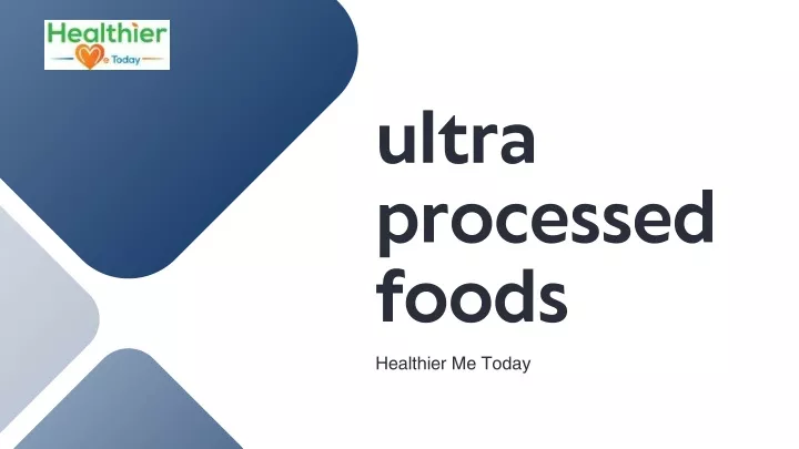 ultra processed foods