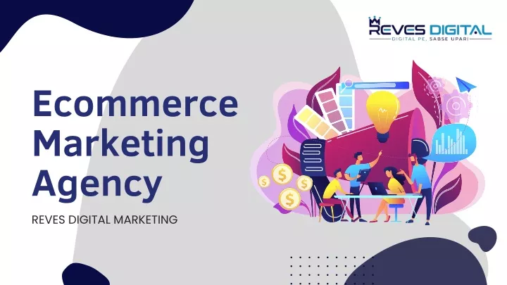 ecommerce marketing agency reves digital marketing