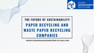 The Future of Sustainability: Paper Recycling and Waste Paper Recycling Companie