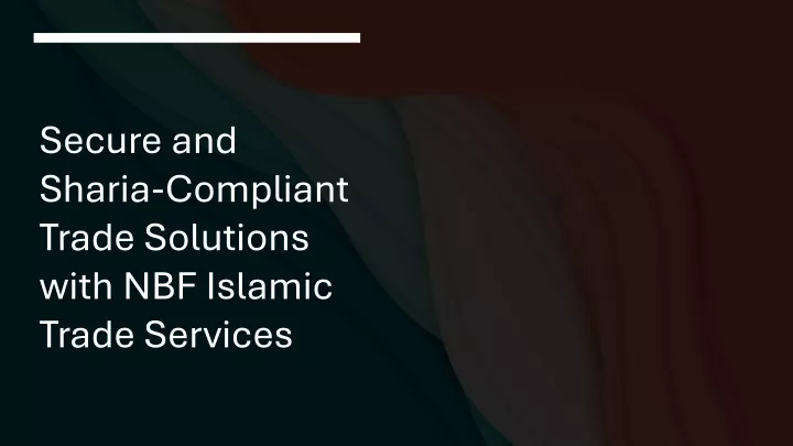 secure and sharia compliant trade solutions with nbf islamic trade services