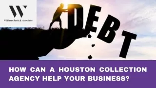 How Can a Houston Collection Agency Help Your Business