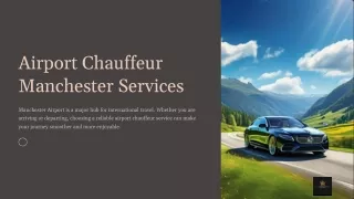 Tips to choose Airport Chauffeur Manchester Services