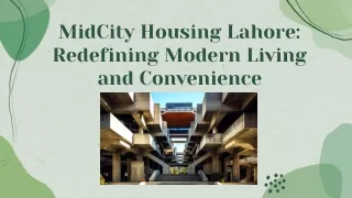 MidCity Housing Lahore: Redefining Modern Living and Convenience