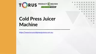 Cold Press Juicer Machine - www.toruscoldpressjuicers.com.au