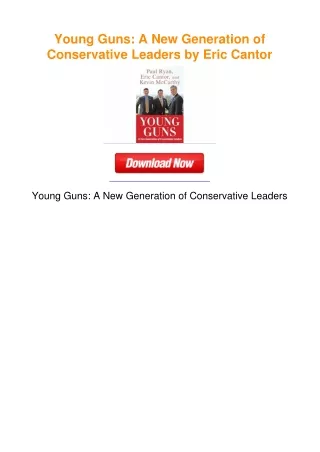 Young Guns: A New Generation of Conservative Leaders by Eric Cantor