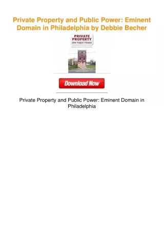 Private Property and Public Power: Eminent Domain in Philadelphia by
