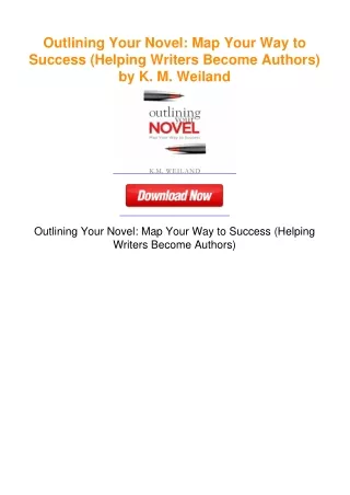 Outlining Your Novel: Map Your Way to Success (Helping Writers Become