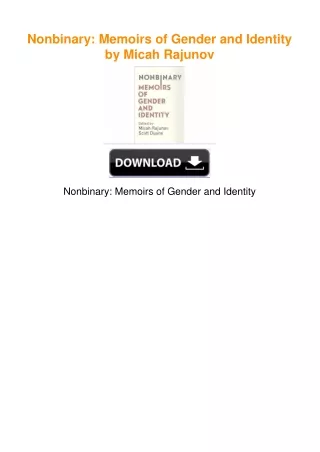 Nonbinary: Memoirs of Gender and Identity by Micah Rajunov
