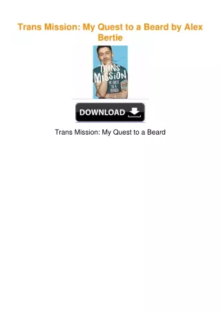 Trans Mission: My Quest to a Beard by Alex Bertie