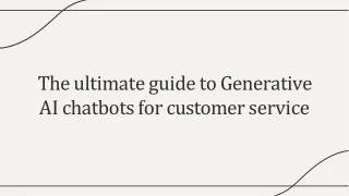 The Ultimate Guide to Generative AI Chatbots for customer service