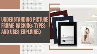 understanding picture frame backing types