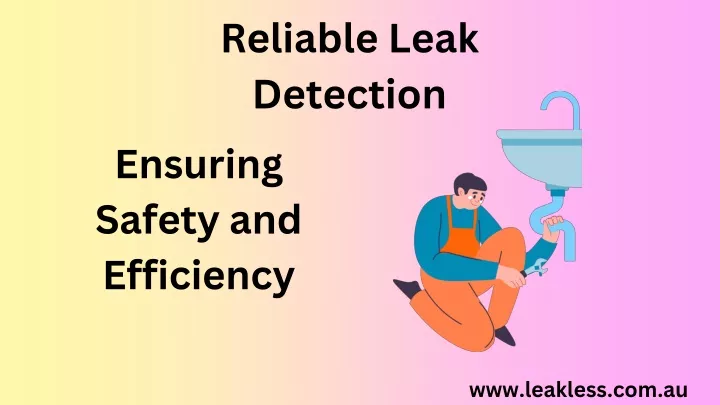 reliable leak detection