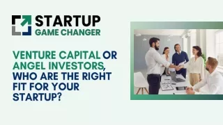 Venture Capital or Angel Investors, Who Are The Right Fit For Your Startup?