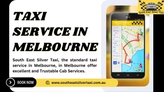 Reliable Taxi Service in Melbourne: Southeast Silver Taxi