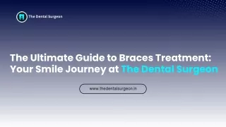 Comprehensive Braces Treatment at The Dental Surgeon for a Better Bite