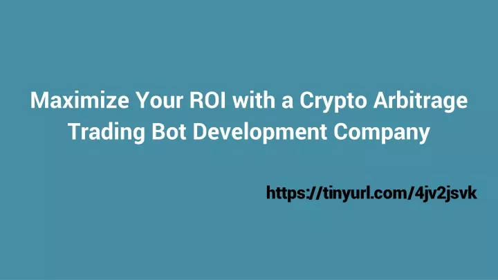 maximize your roi with a crypto arbitrage trading bot development company