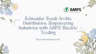 Schneider Saudi Arabia Distributors Empowering Industries with AMPS Electric Trading