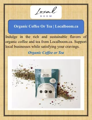 Organic Coffee Or Tea   Localboom.ca