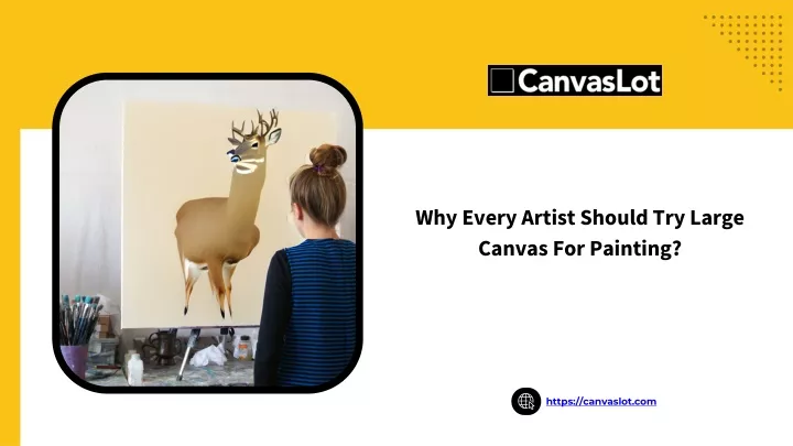 why every artist should try large canvas