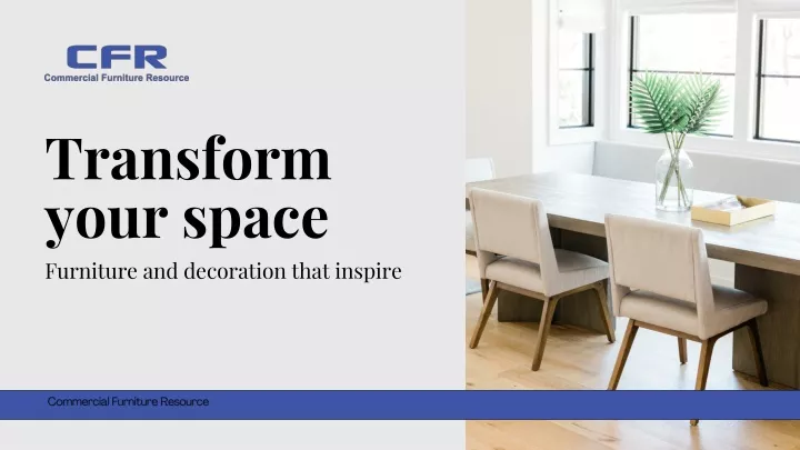 transform your space