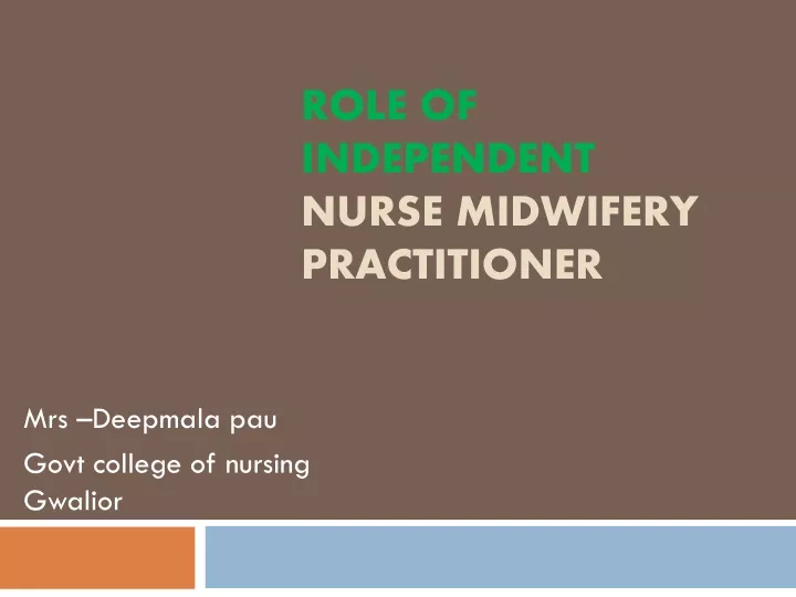 role of independent nurse midwifery practitioner