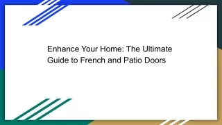 Enhance Your Home: The Ultimate Guide to French and Patio Doors