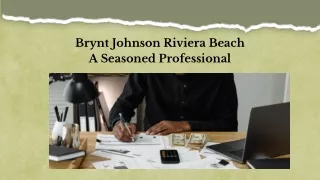 Brynt Johnson Riviera Beach - A Seasoned Professional