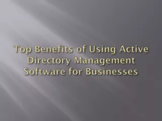 Top Benefits of Using Active Directory Management Software