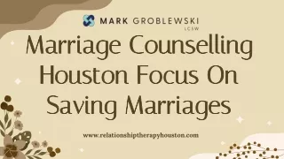 Marriage Counselling Houston Focus On Saving Marriages