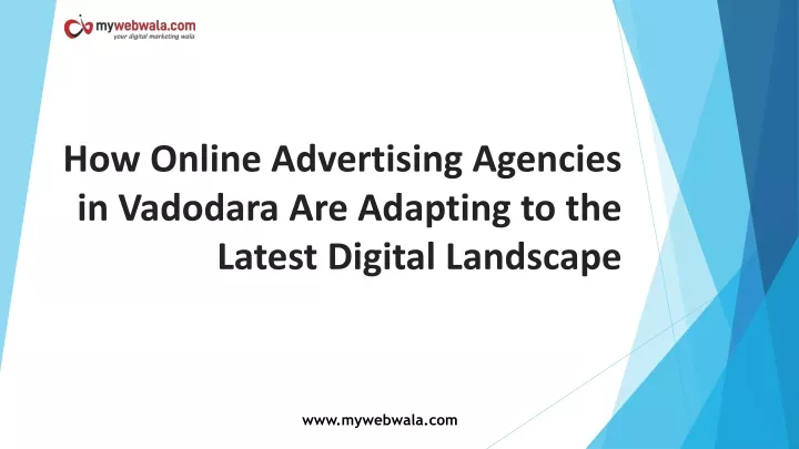 how online advertising agencies in vadodara are adapting to the latest digital landscape