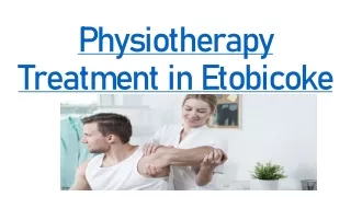 Best Physiotherapy Treatment  in Etobicoke,  ON