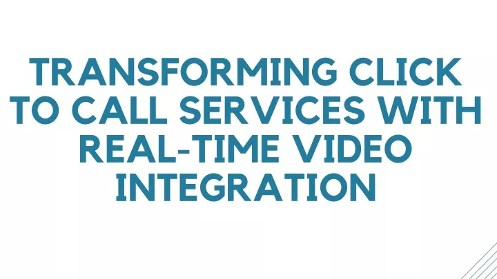 transforming click to call services with real