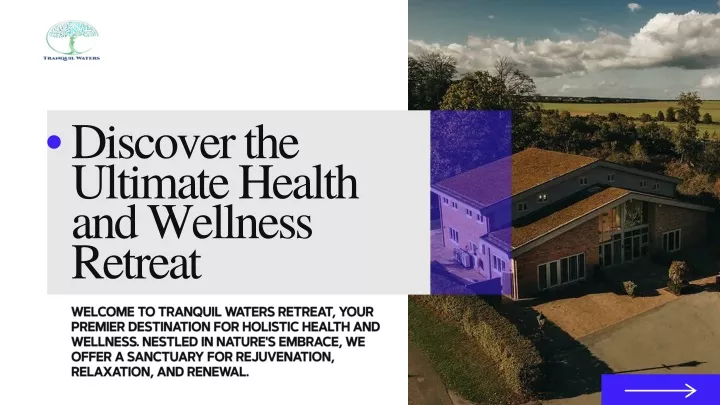 discover the ultimate health and wellness retreat