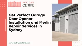 Get Perfect Garage Door Opener Installation and Merlin Repair Services in Sydney