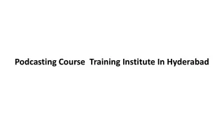 podcastingcoursetraininginstituteinhyderabad-240701133851-ee687eb9