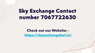 Sky Exchange Contact number 7067722630