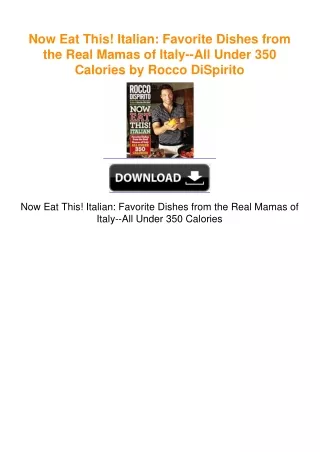 Now Eat This! Italian: Favorite Dishes from the Real Mamas of Italy--All