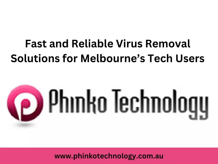 fast and reliable virus removal solutions